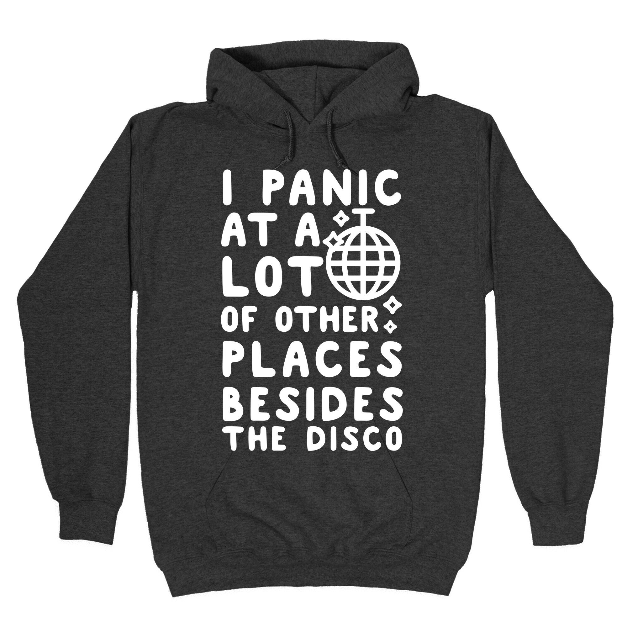 I Panic At A Lot of Other Places Besides the Disco Hoodie