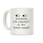 Avoiding Eye Contact Is My Super Power Coffee Mug