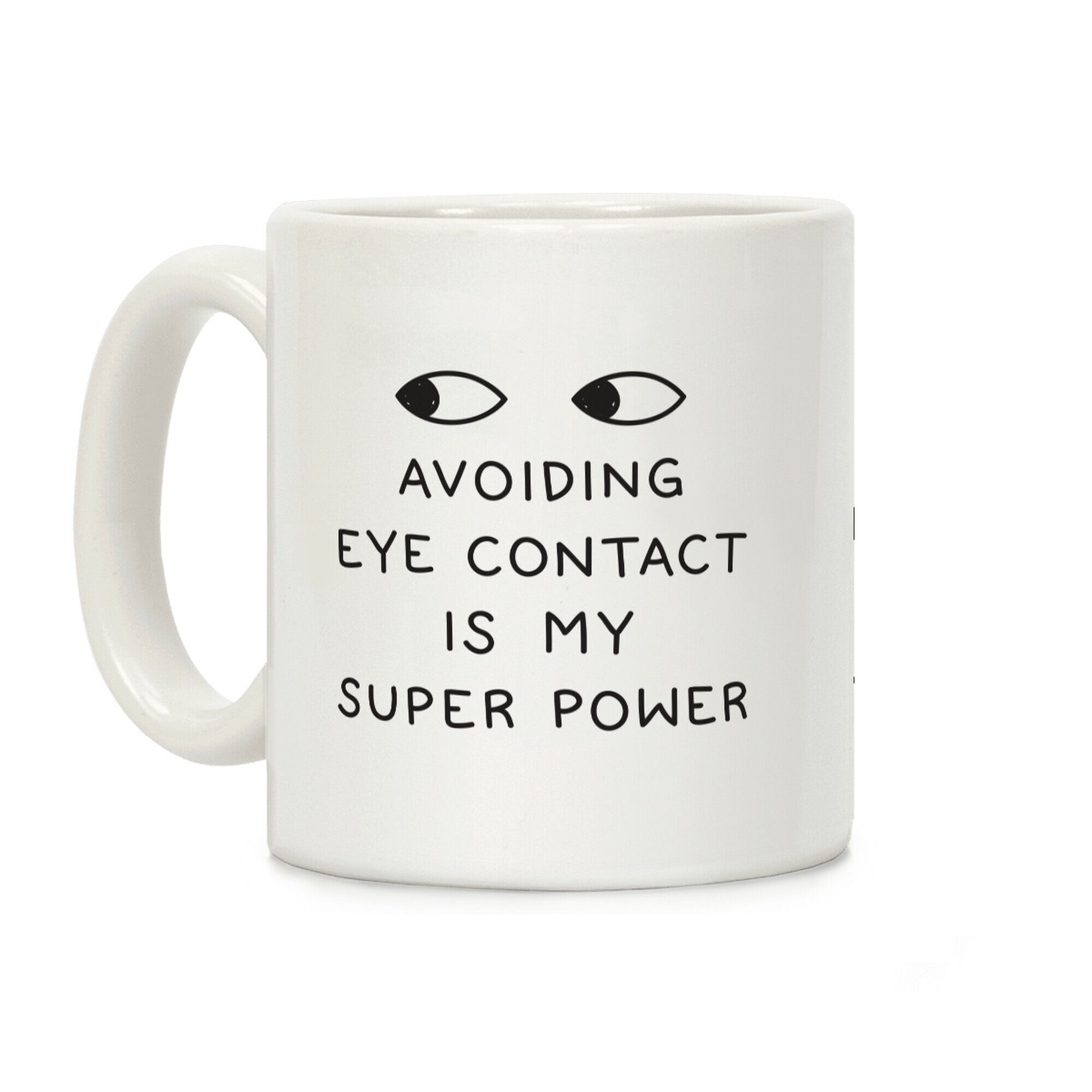 Avoiding Eye Contact Is My Super Power Coffee Mug