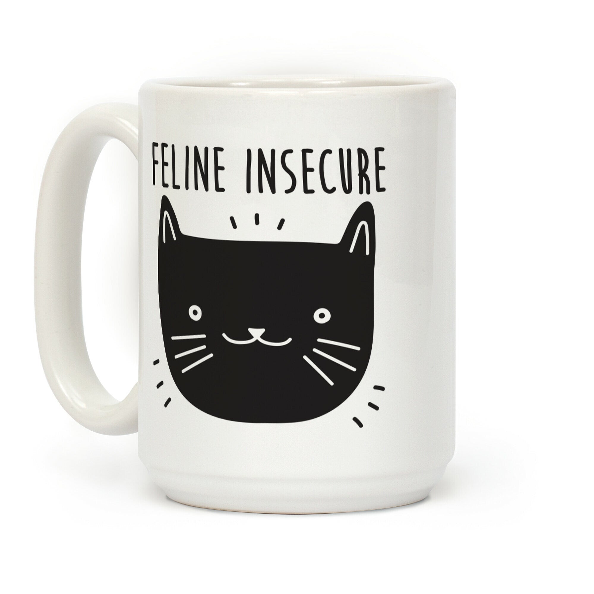 Feline Insecure Cat Coffee Mug