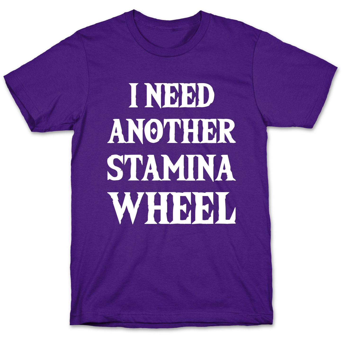I Need Another Stamina Wheel Zelda Parody T-Shirt