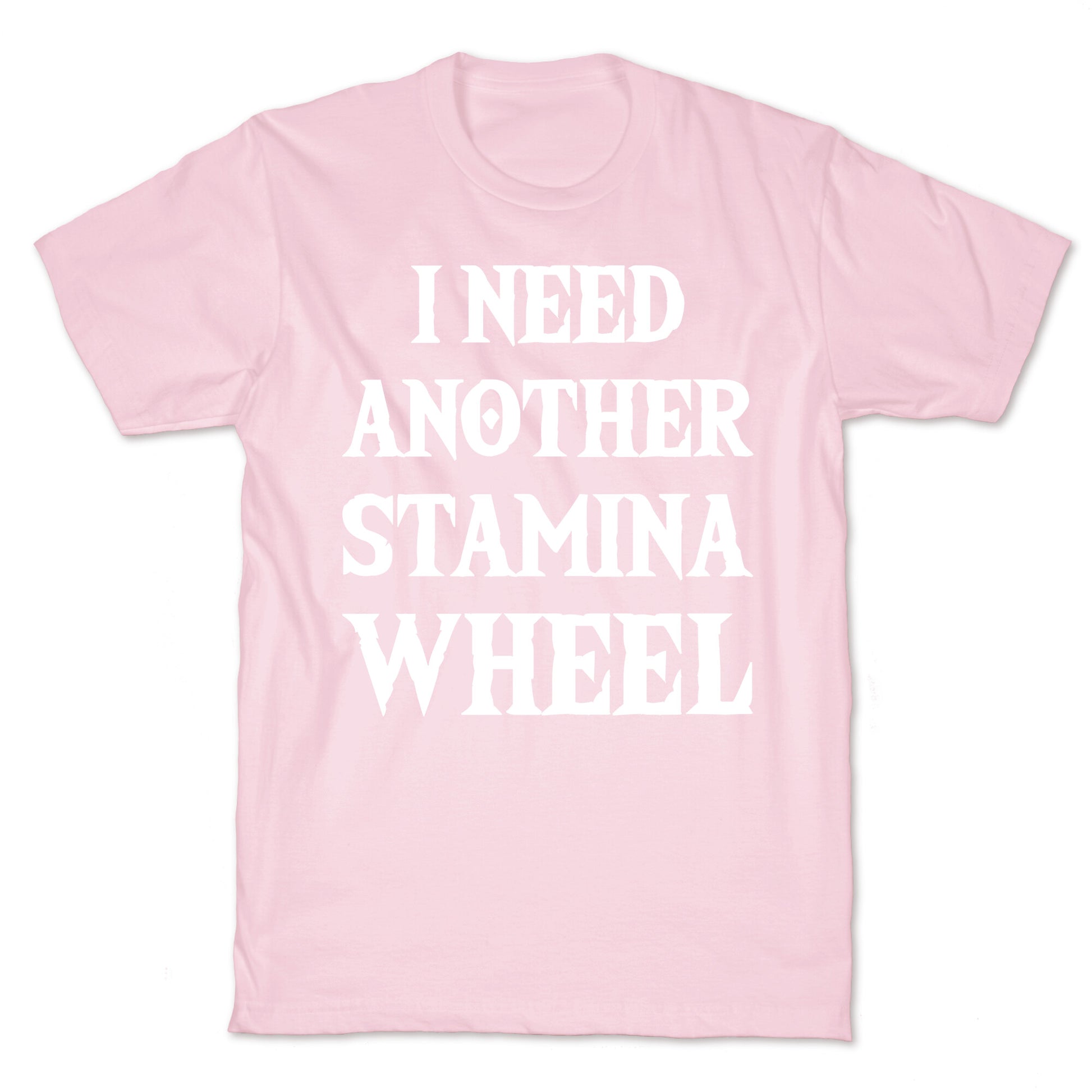 I Need Another Stamina Wheel Zelda Parody T-Shirt