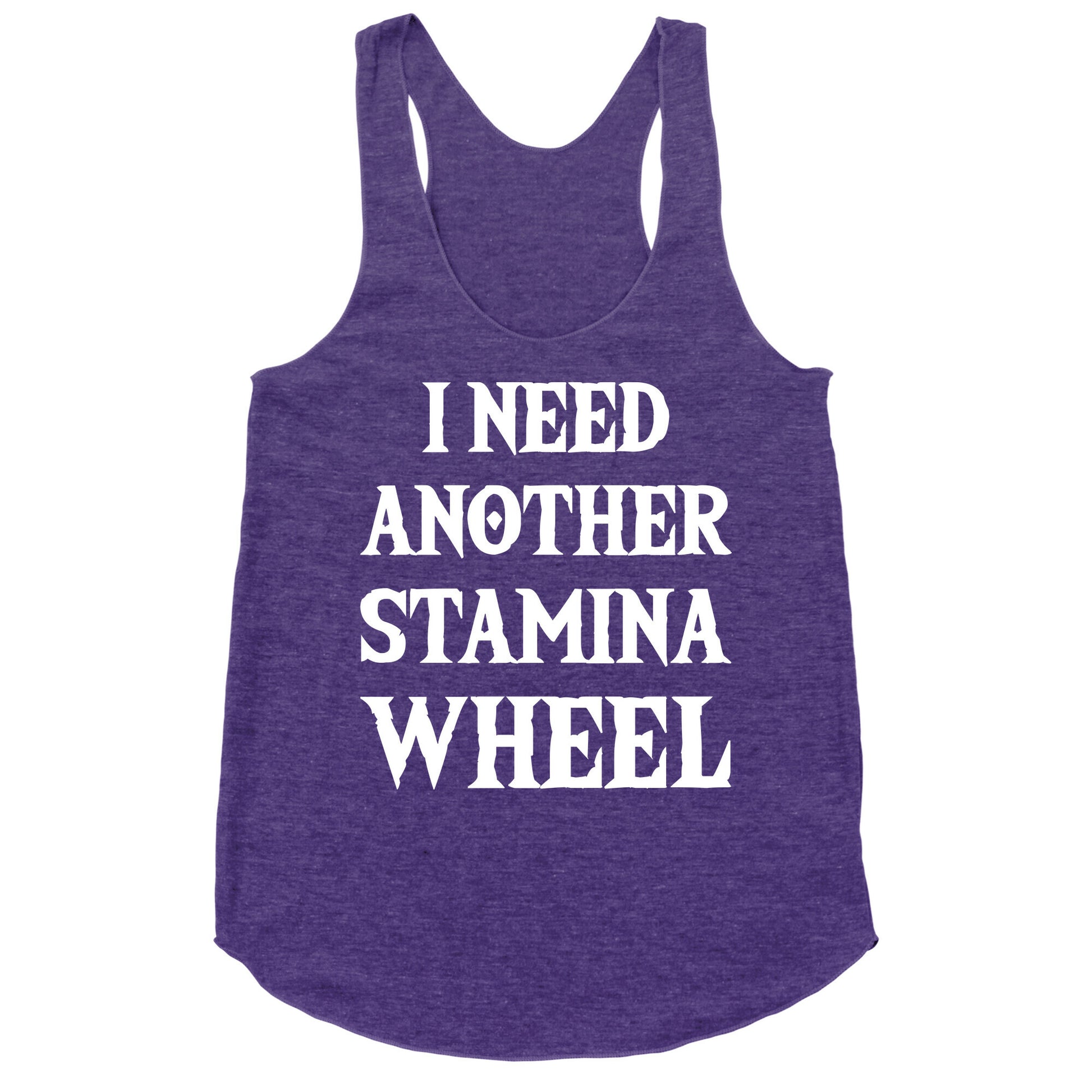 I Need Another Stamina Wheel Zelda Parody Racerback Tank
