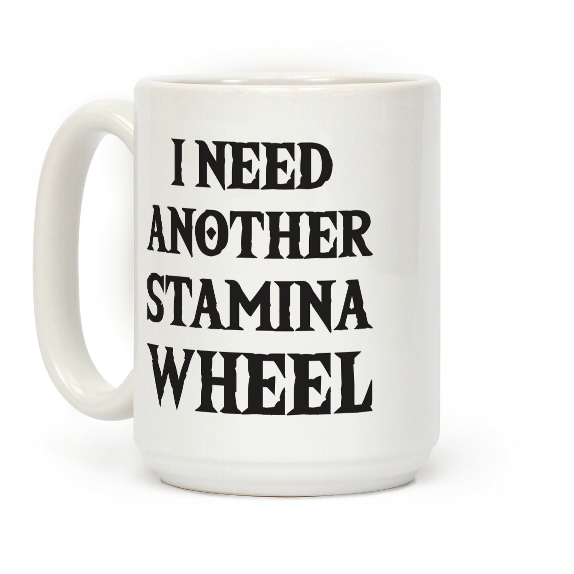I Need Another Stamina Wheel Zelda Parody Coffee Mug