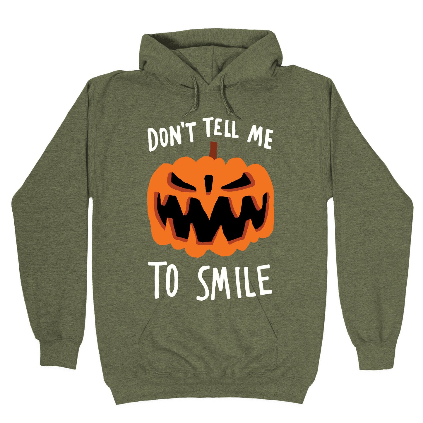 Don't Tell Me To Smile Pumpkin Hoodie