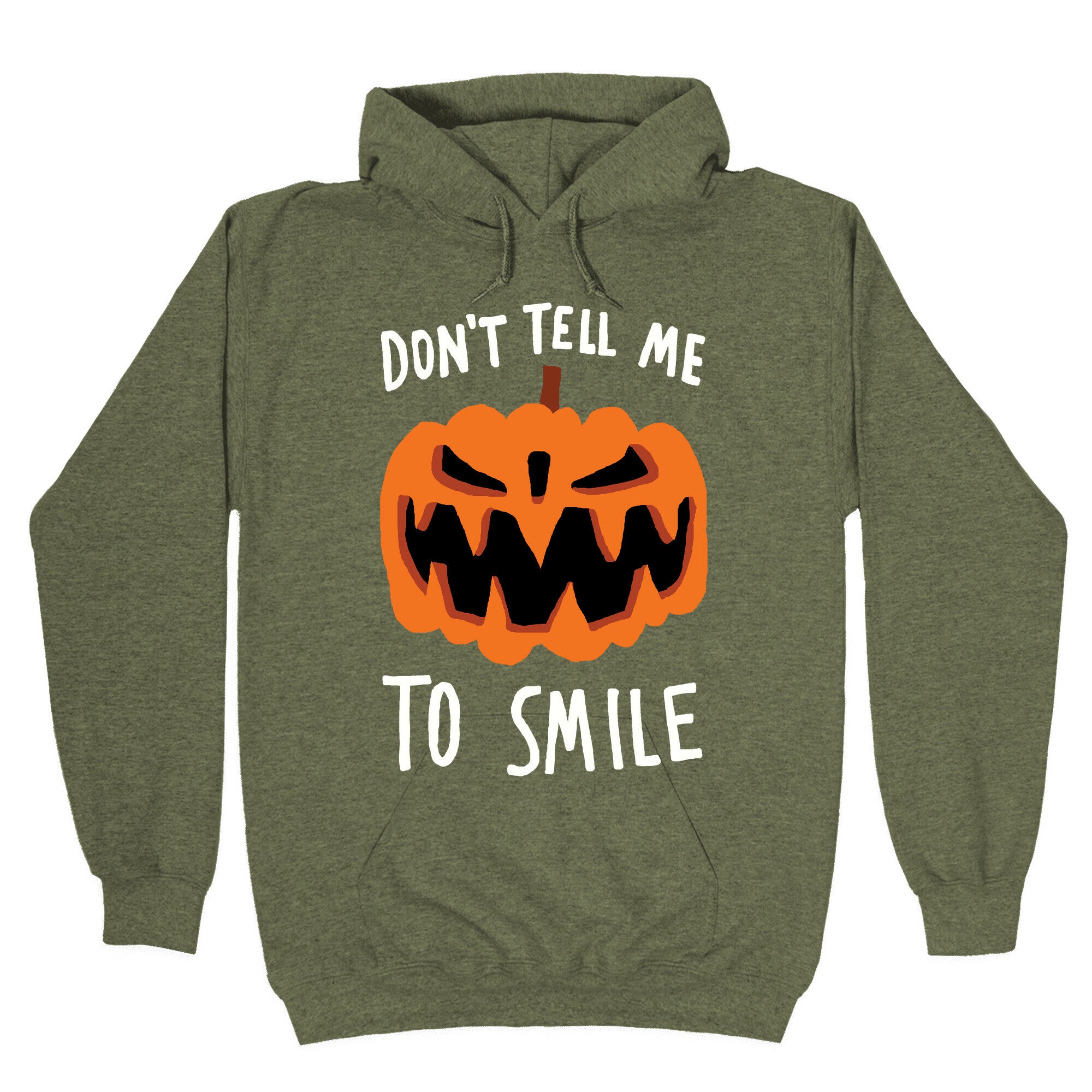Don't Tell Me To Smile Pumpkin Hoodie