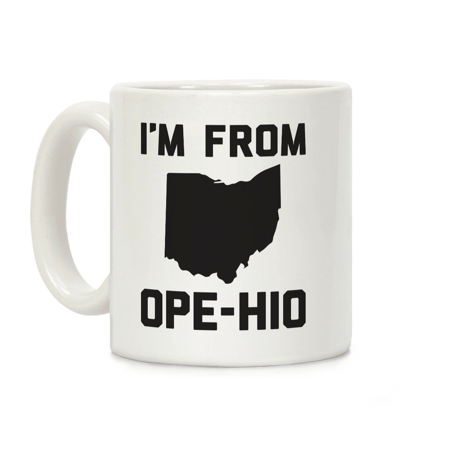 I'm From Ope-hio Coffee Mug