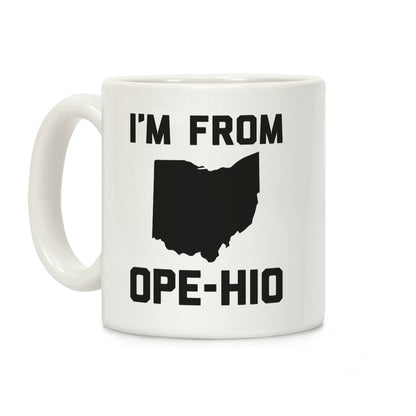 I'm From Ope-hio Coffee Mug