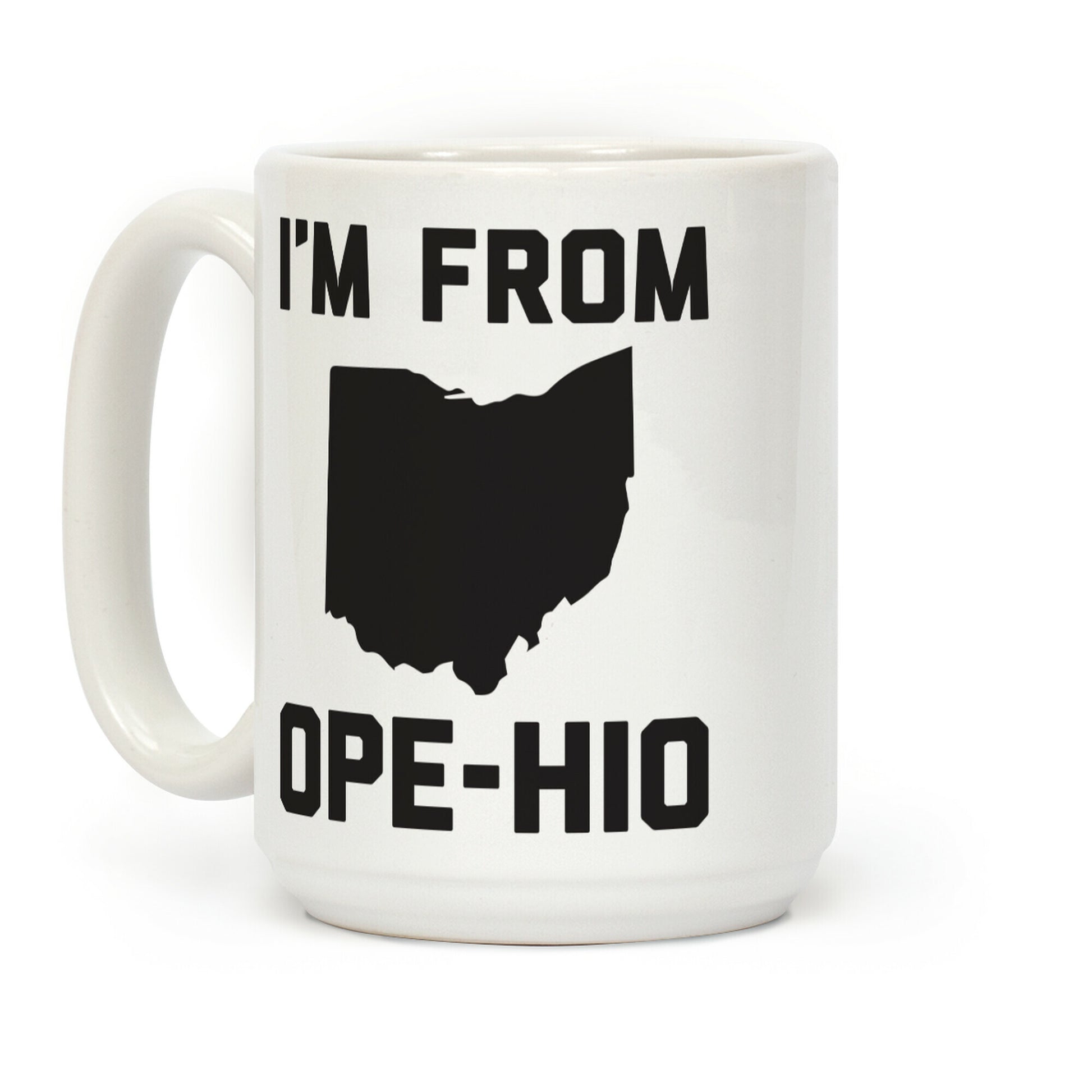 I'm From Ope-hio Coffee Mug