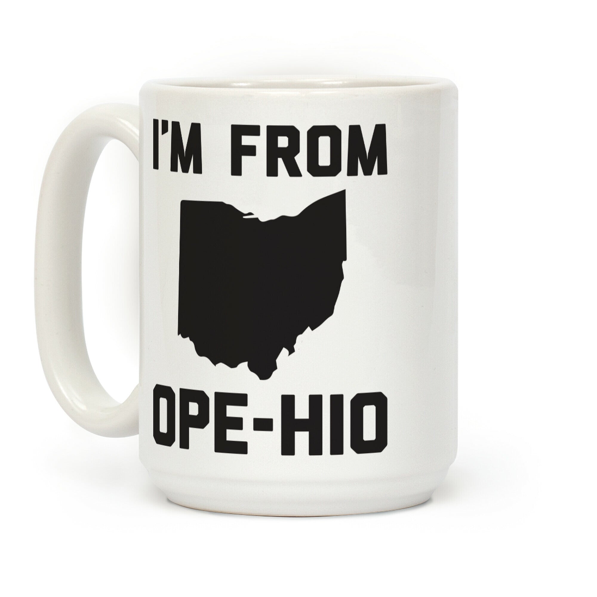 I'm From Ope-hio Coffee Mug
