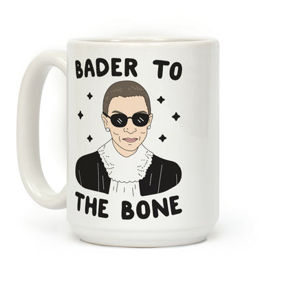 Bader To The Bone RBG Coffee Mug