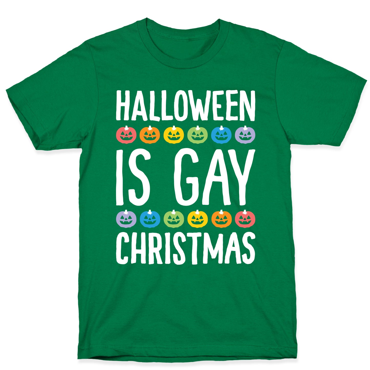 Halloween Is Gay Christmas T-Shirt