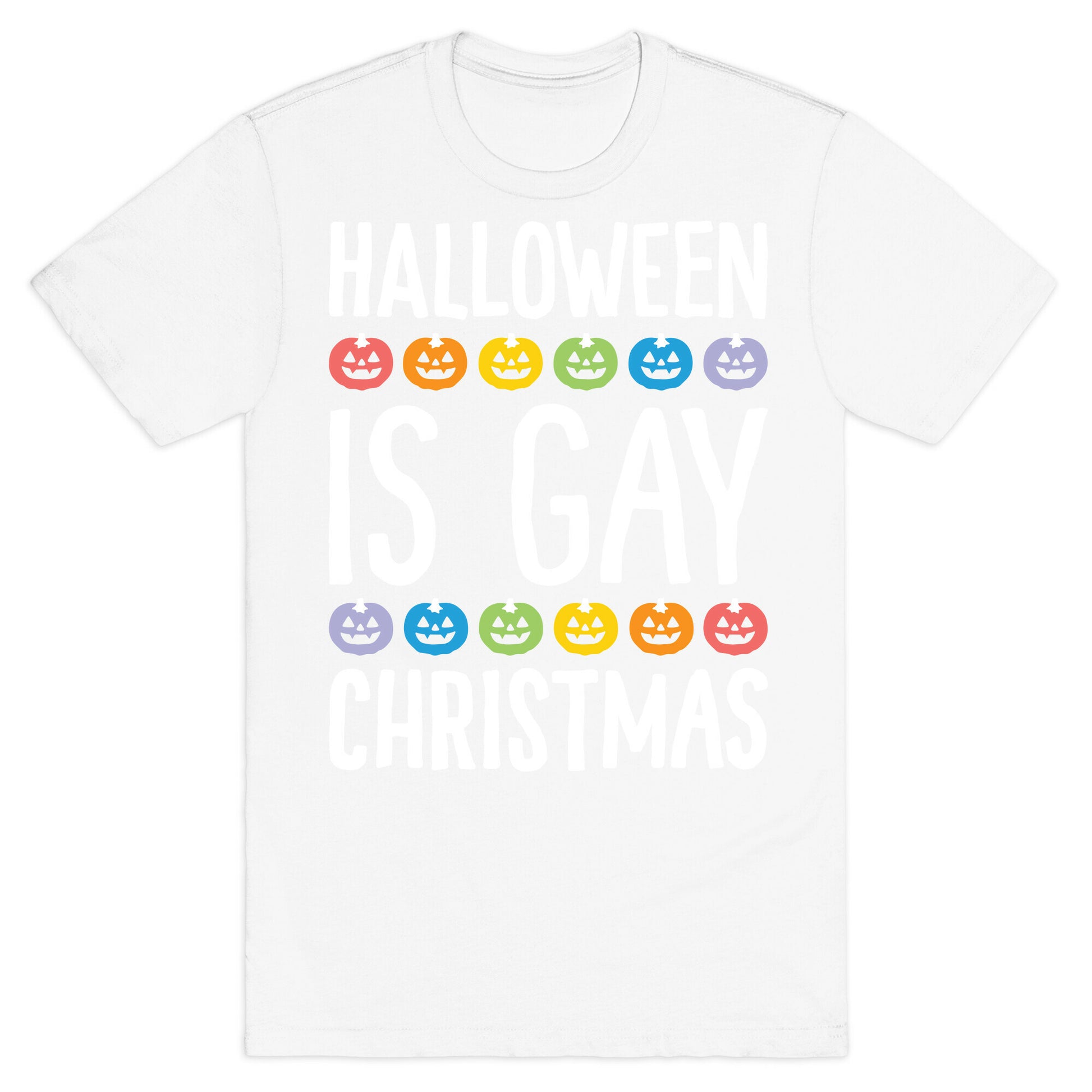 Halloween Is Gay Christmas T-Shirt