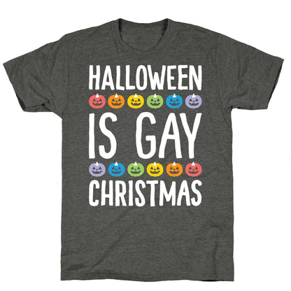 Halloween Is Gay Christmas Unisex Triblend Tee