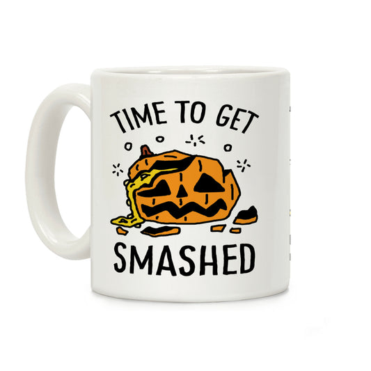 Time To Get Smashed Pumpkin Coffee Mug