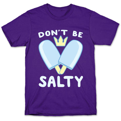 Don't Be Salty - Kingdom Hearts T-Shirt