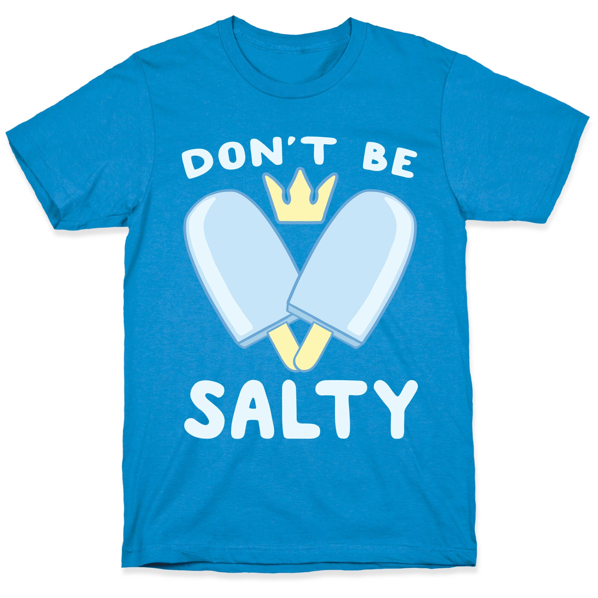 Don't Be Salty - Kingdom Hearts T-Shirt