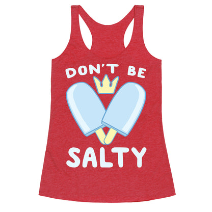 Don't Be Salty - Kingdom Hearts Racerback Tank