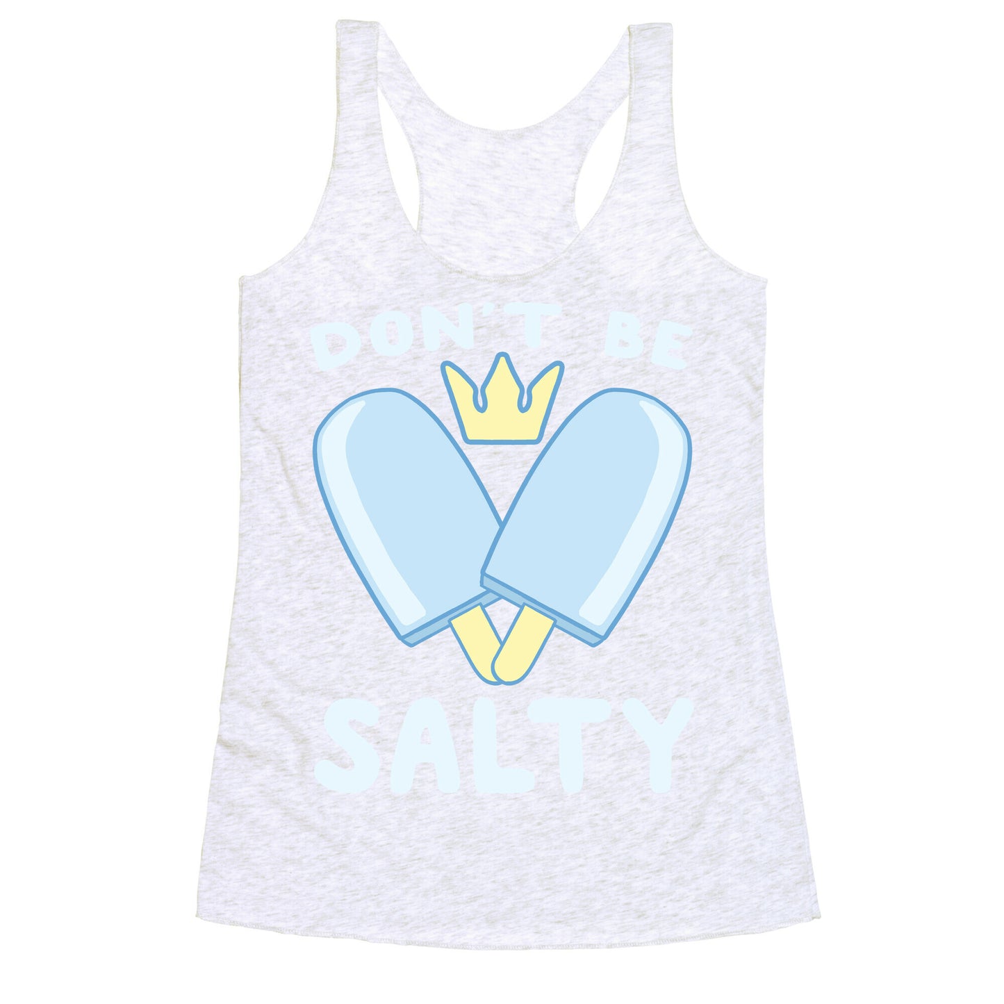 Don't Be Salty - Kingdom Hearts Racerback Tank