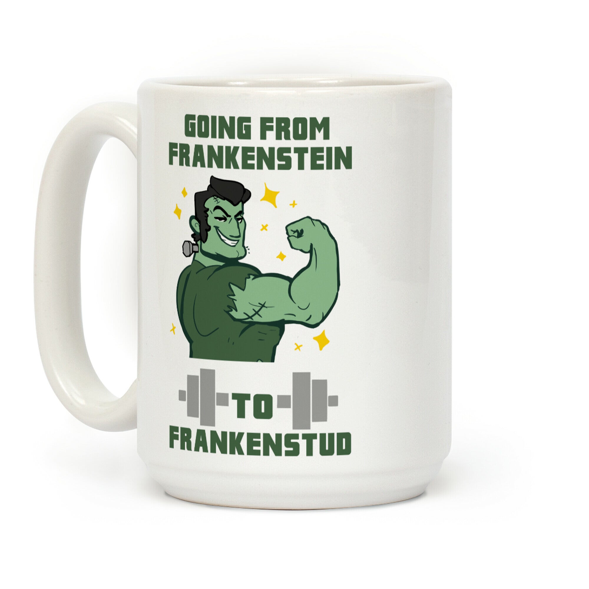 Going from Frankenstein to Frankenstud! Coffee Mug