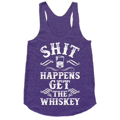 Shit Happens Get the Whiskey Racerback Tank