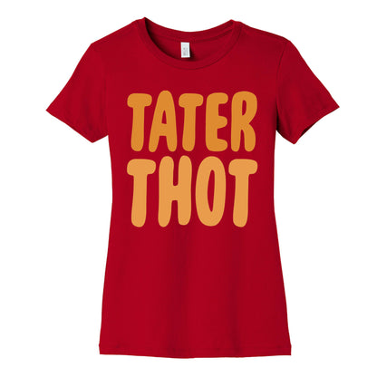 Tater Thot Women's Cotton Tee