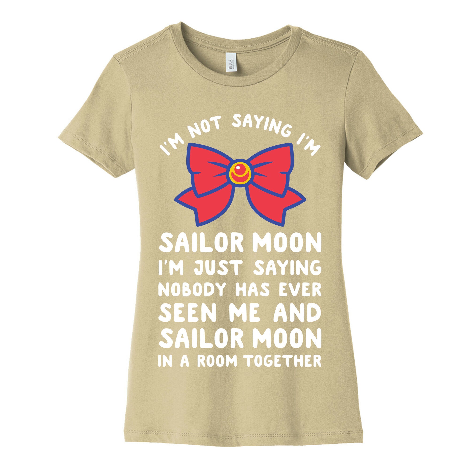 I'm Not Saying I'm Sailor Moon Women's Cotton Tee