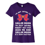 I'm Not Saying I'm Sailor Moon Women's Cotton Tee