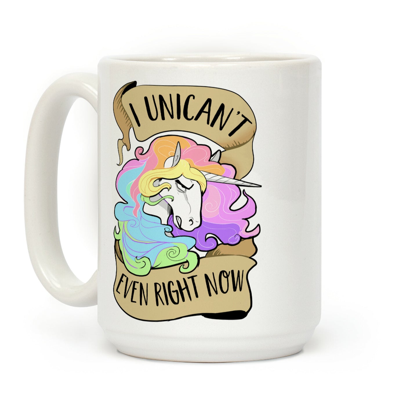 I Unican't Even Right Now Coffee Mug