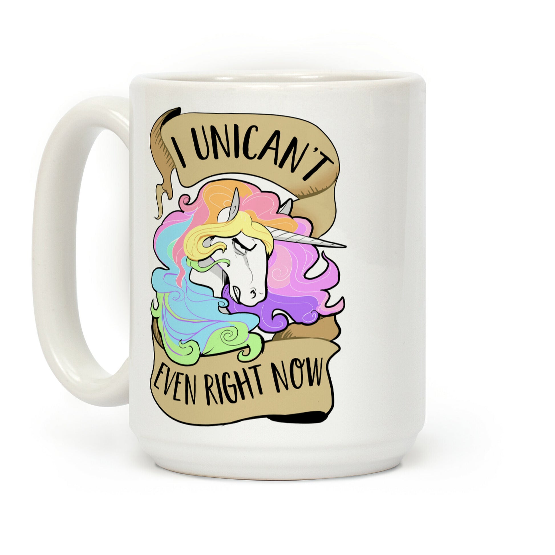 I Unican't Even Right Now Coffee Mug