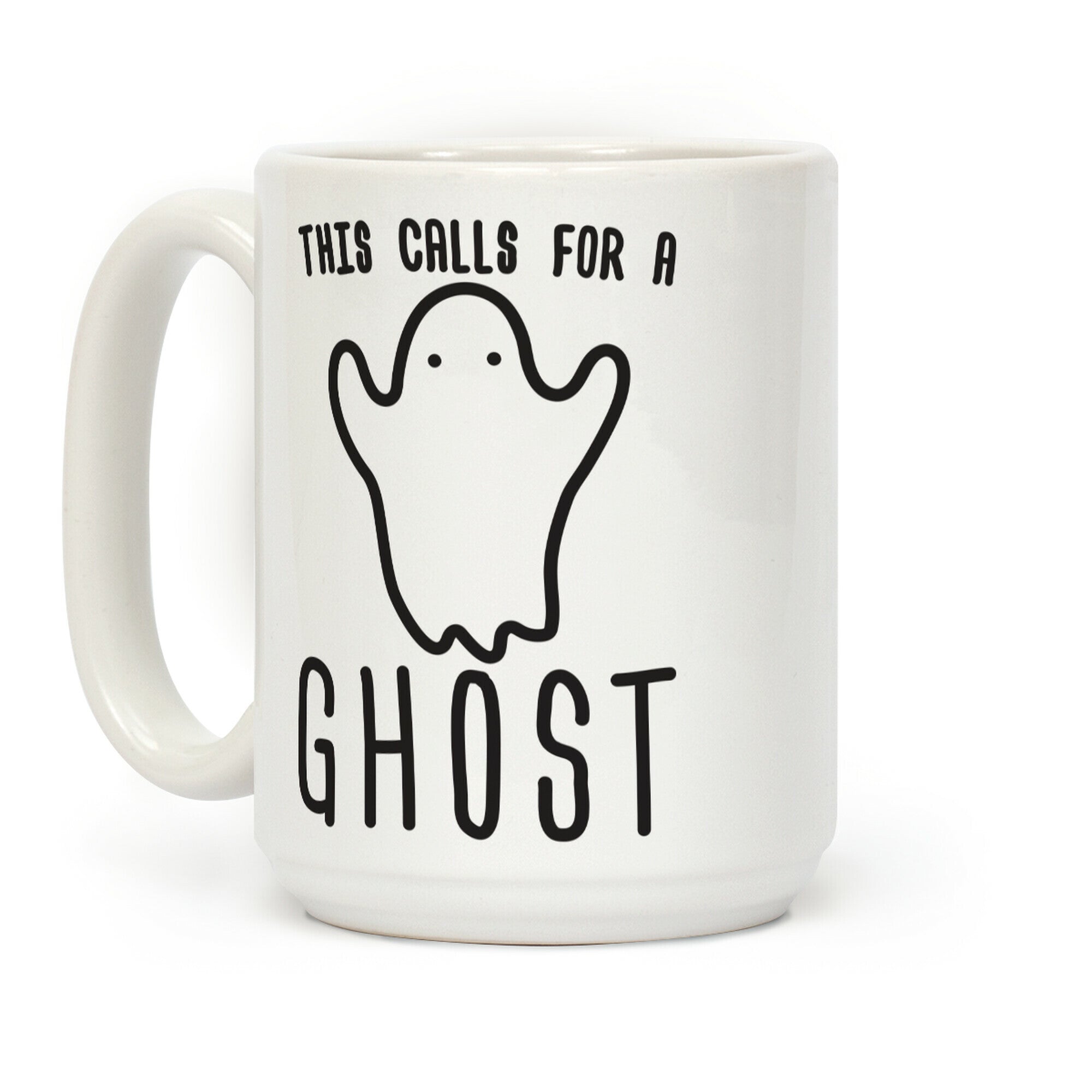 This Calls For A Ghost Coffee Mug