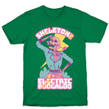 Skeleton 2: Electric Boogaloo T-Shirt