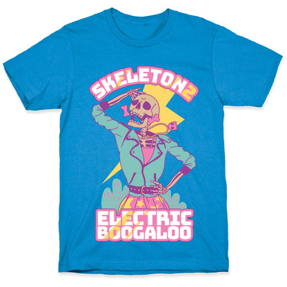 Skeleton 2: Electric Boogaloo T-Shirt