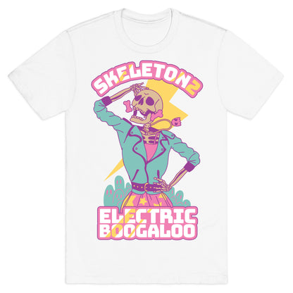 Skeleton 2: Electric Boogaloo T-Shirt