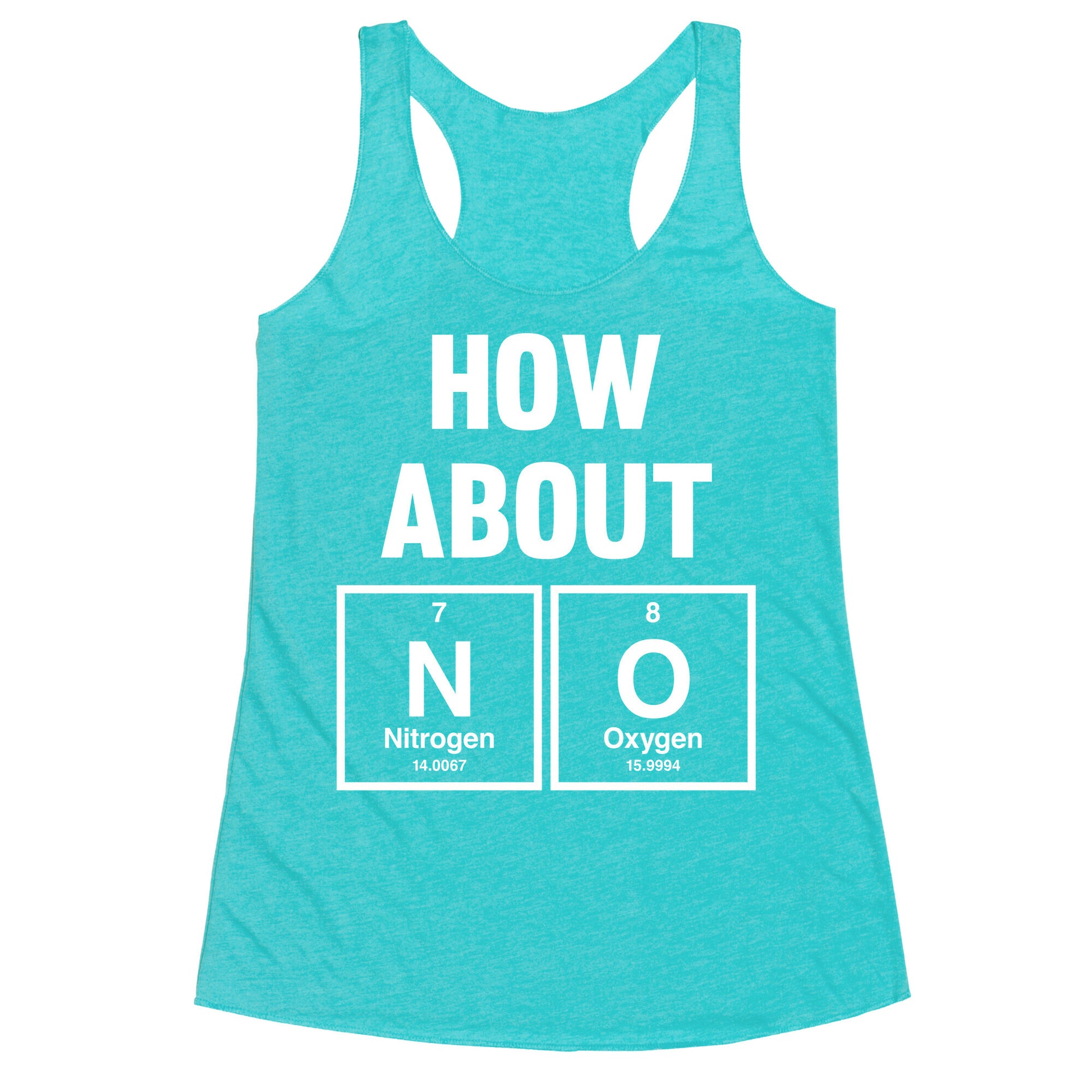 How About No (Chemistry) (White Ink) Racerback Tank