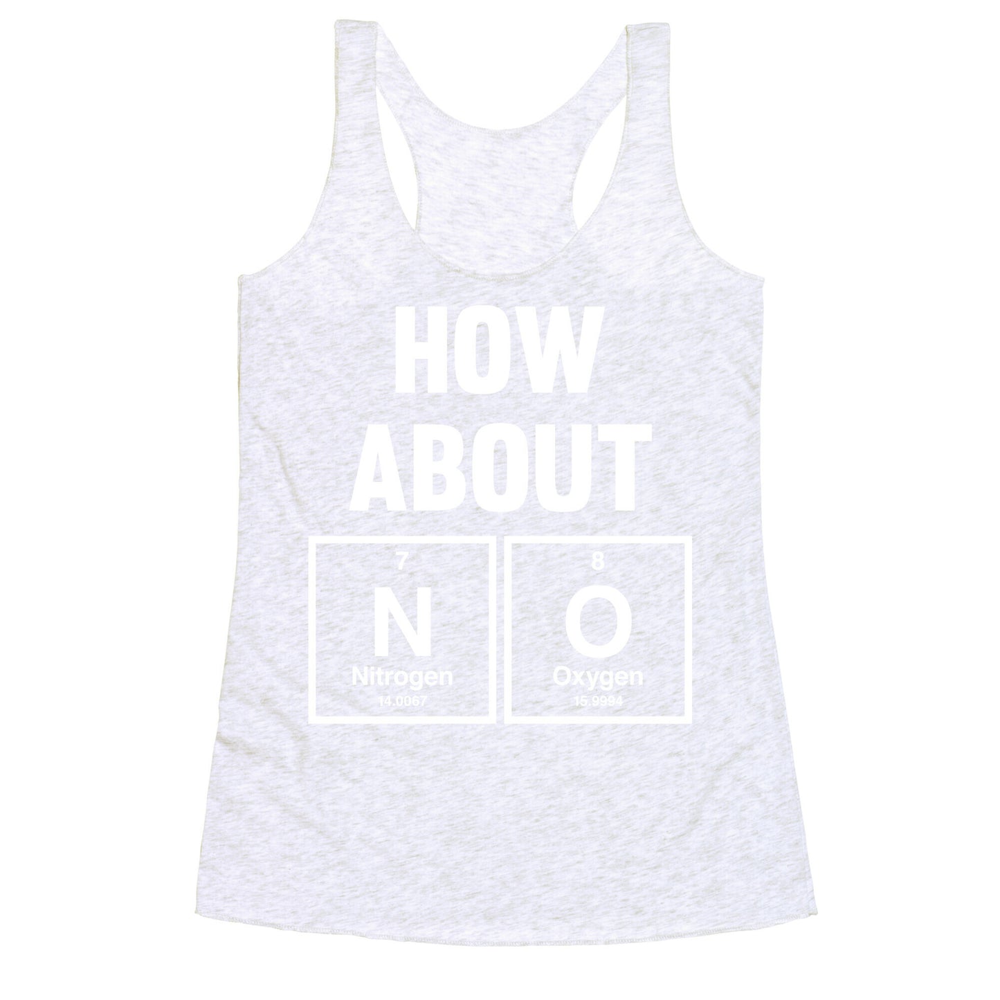 How About No (Chemistry) (White Ink) Racerback Tank