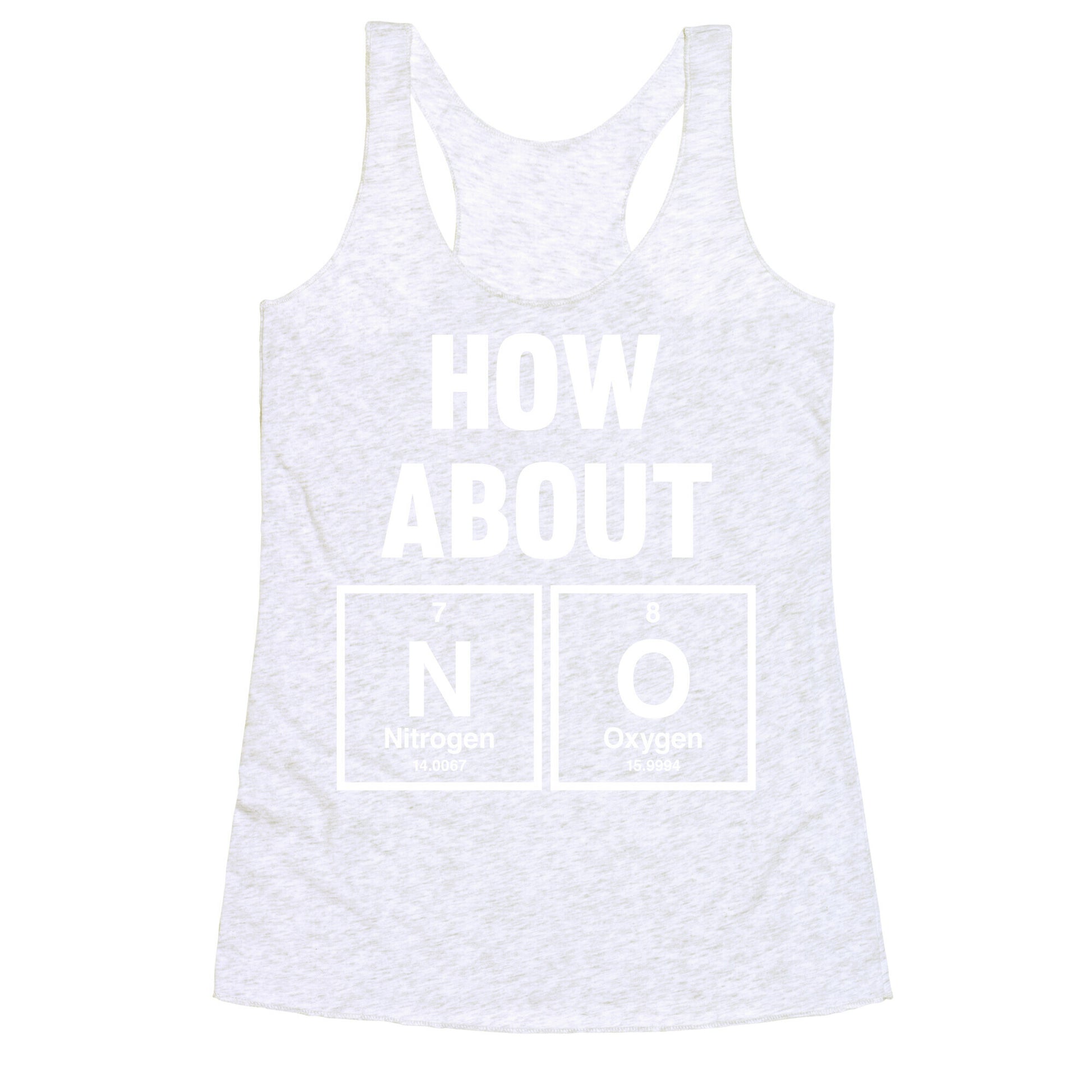 How About No (Chemistry) (White Ink) Racerback Tank