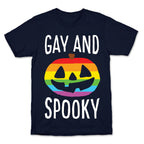 Gay And Spooky T-Shirt