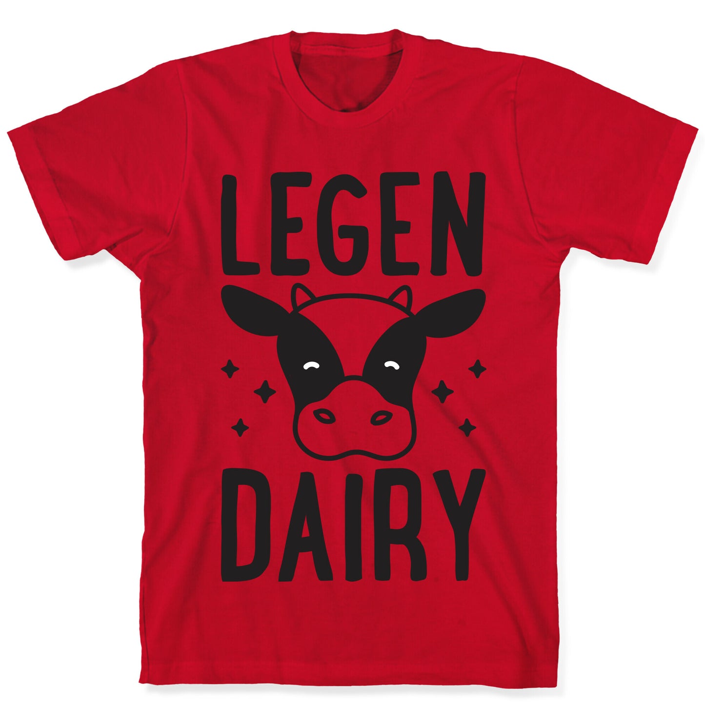 LegenDAIRY Cow T-Shirt