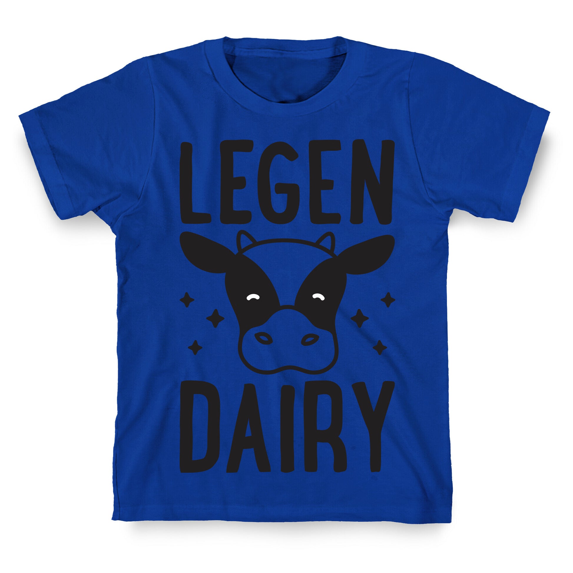 LegenDAIRY Cow T-Shirt