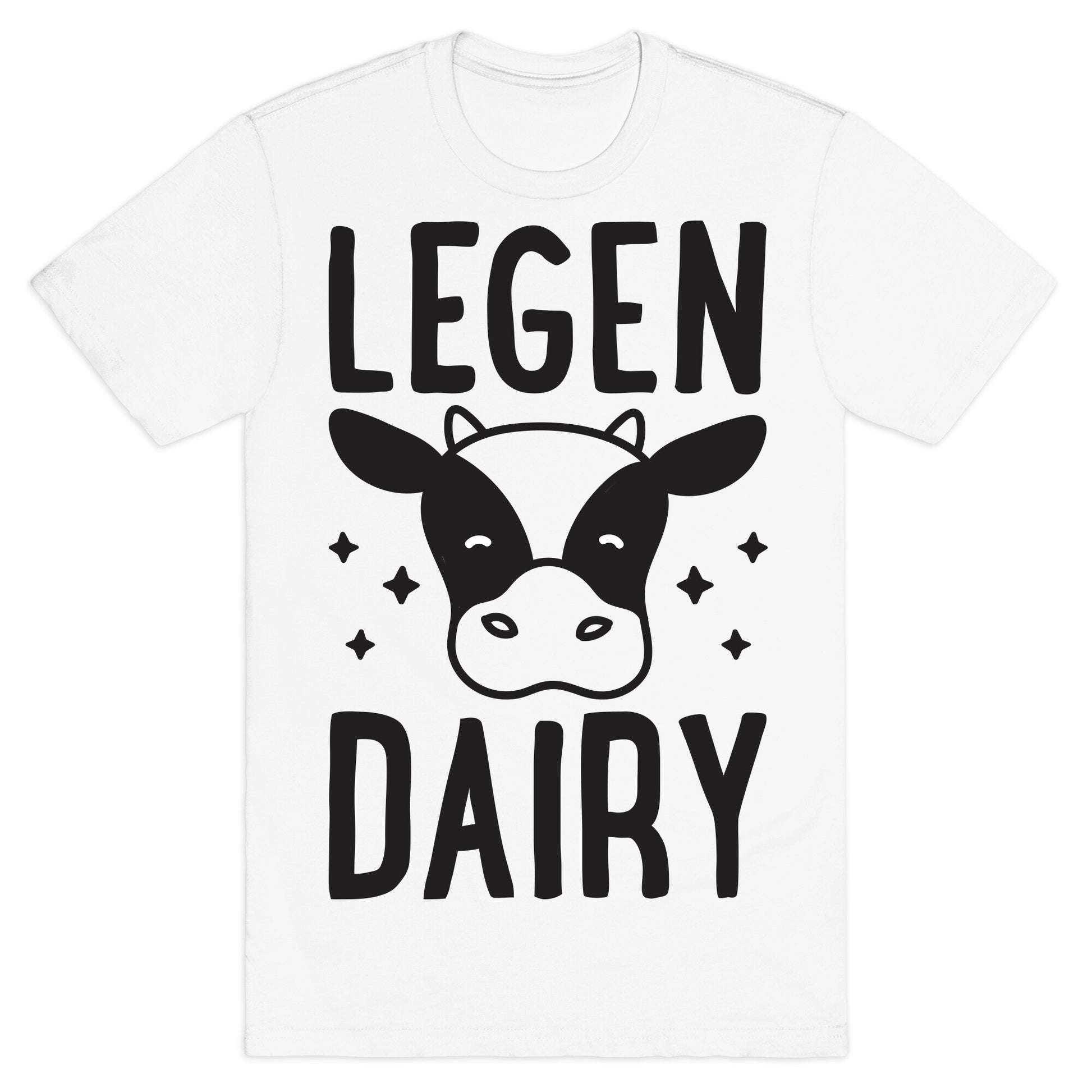 LegenDAIRY Cow T-Shirt