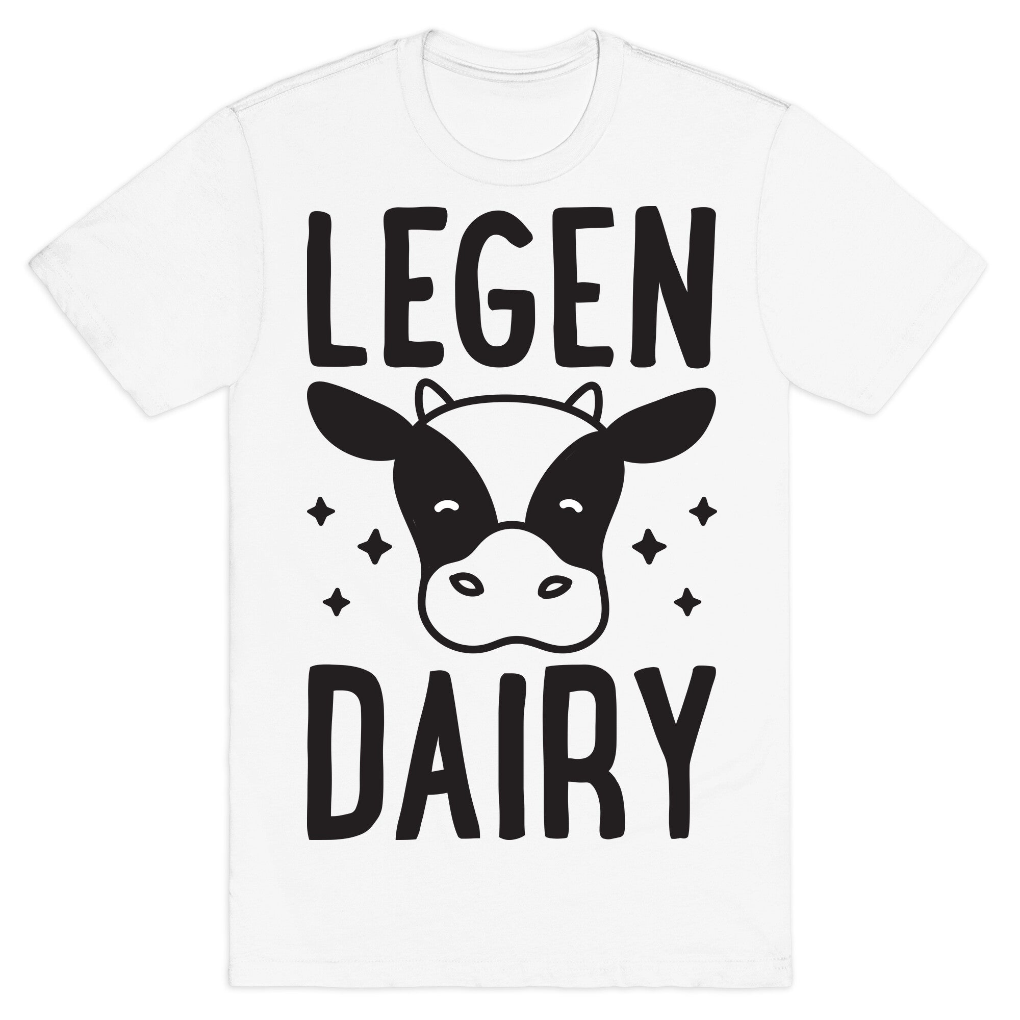 LegenDAIRY Cow T-Shirt