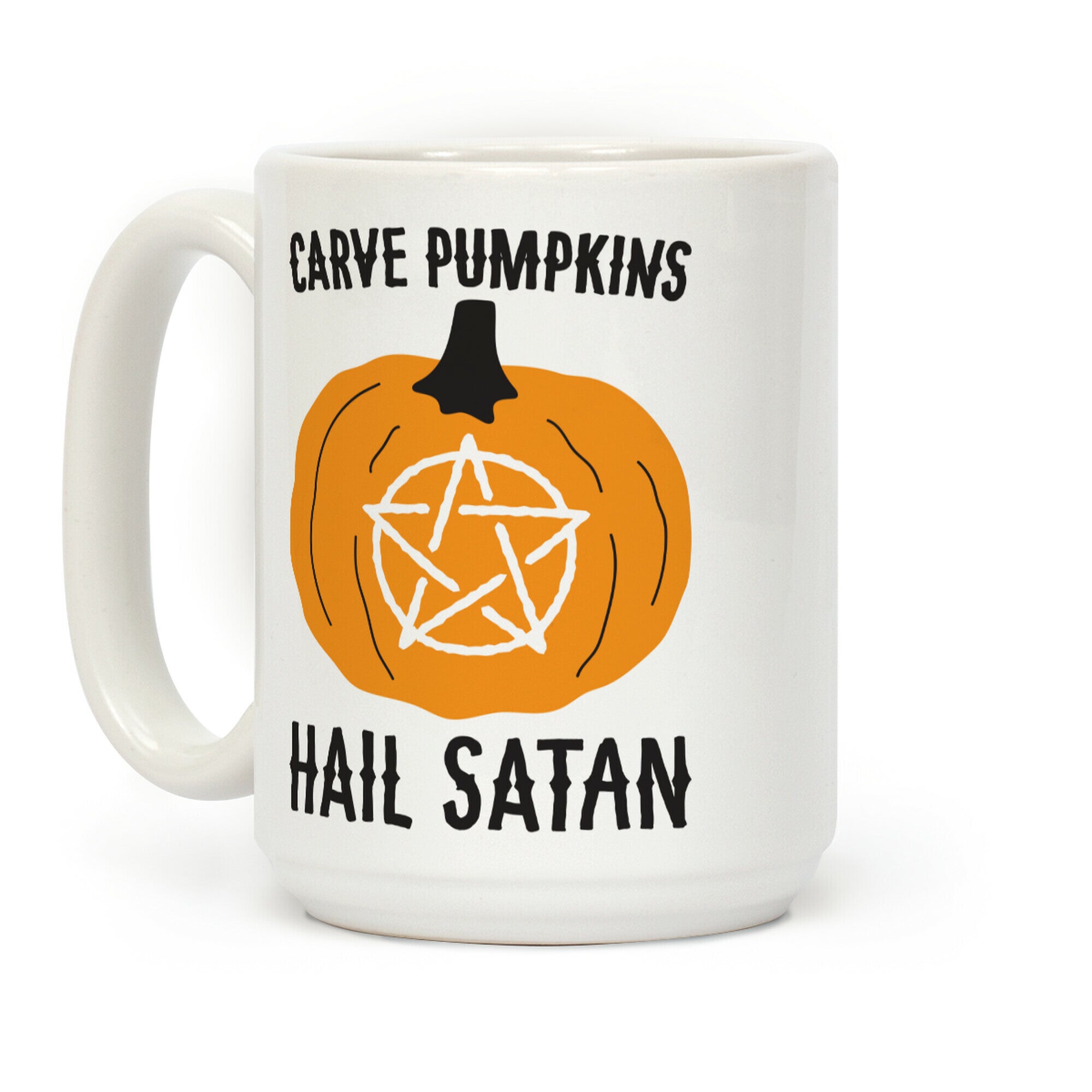 Carve Pumpkins Hail Satan Coffee Mug