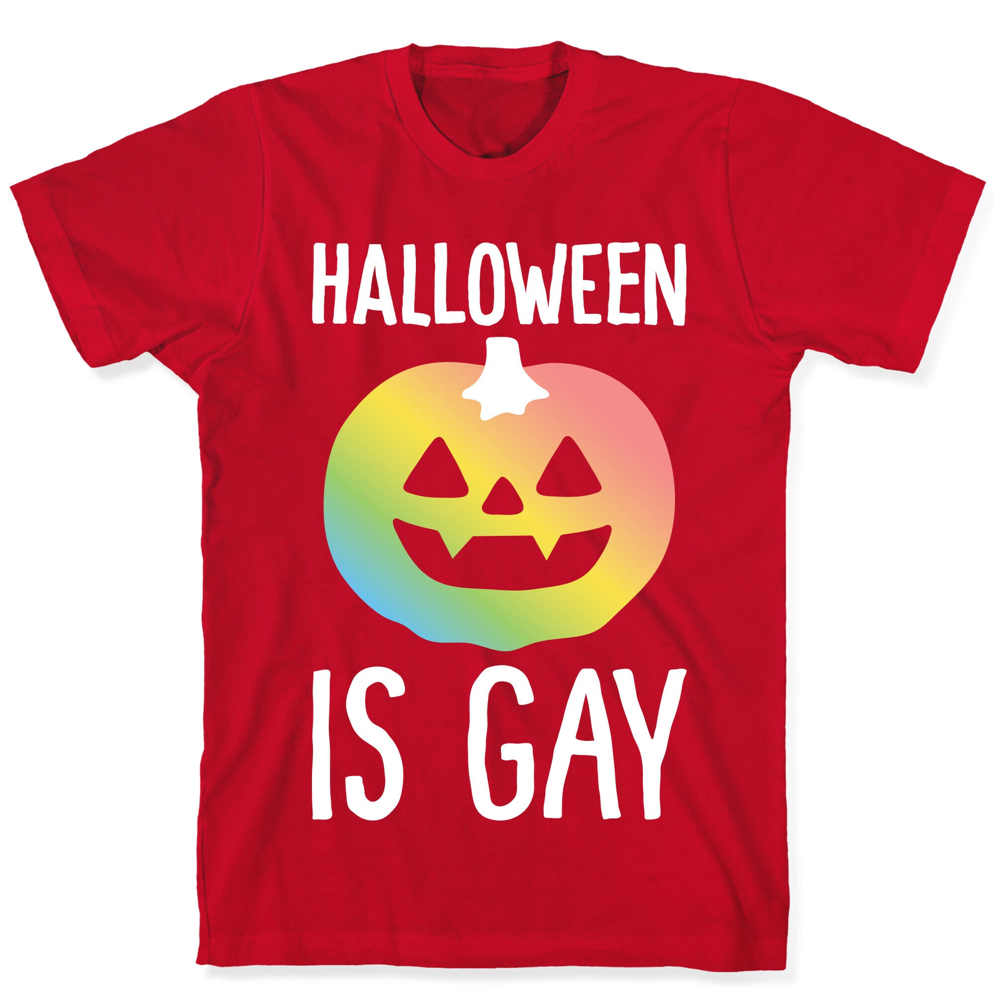 Halloween Is Gay T-Shirt