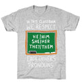 In This Classroom We Respect Each Other's Pronouns T-Shirt
