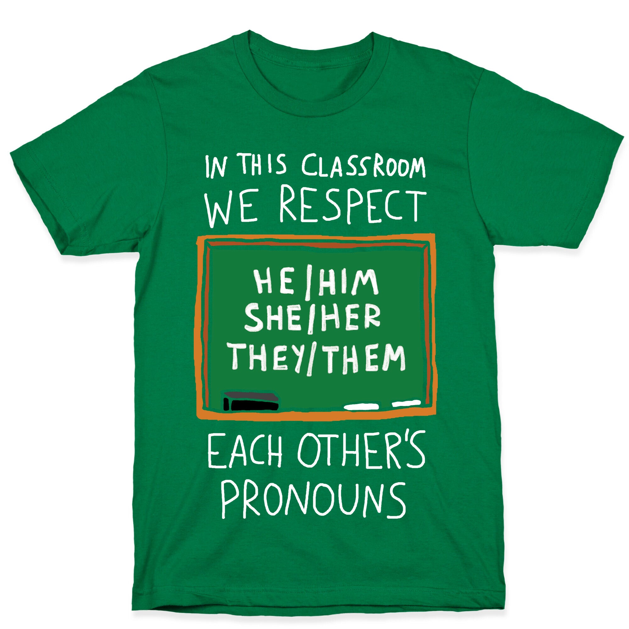 In This Classroom We Respect Each Other's Pronouns T-Shirt