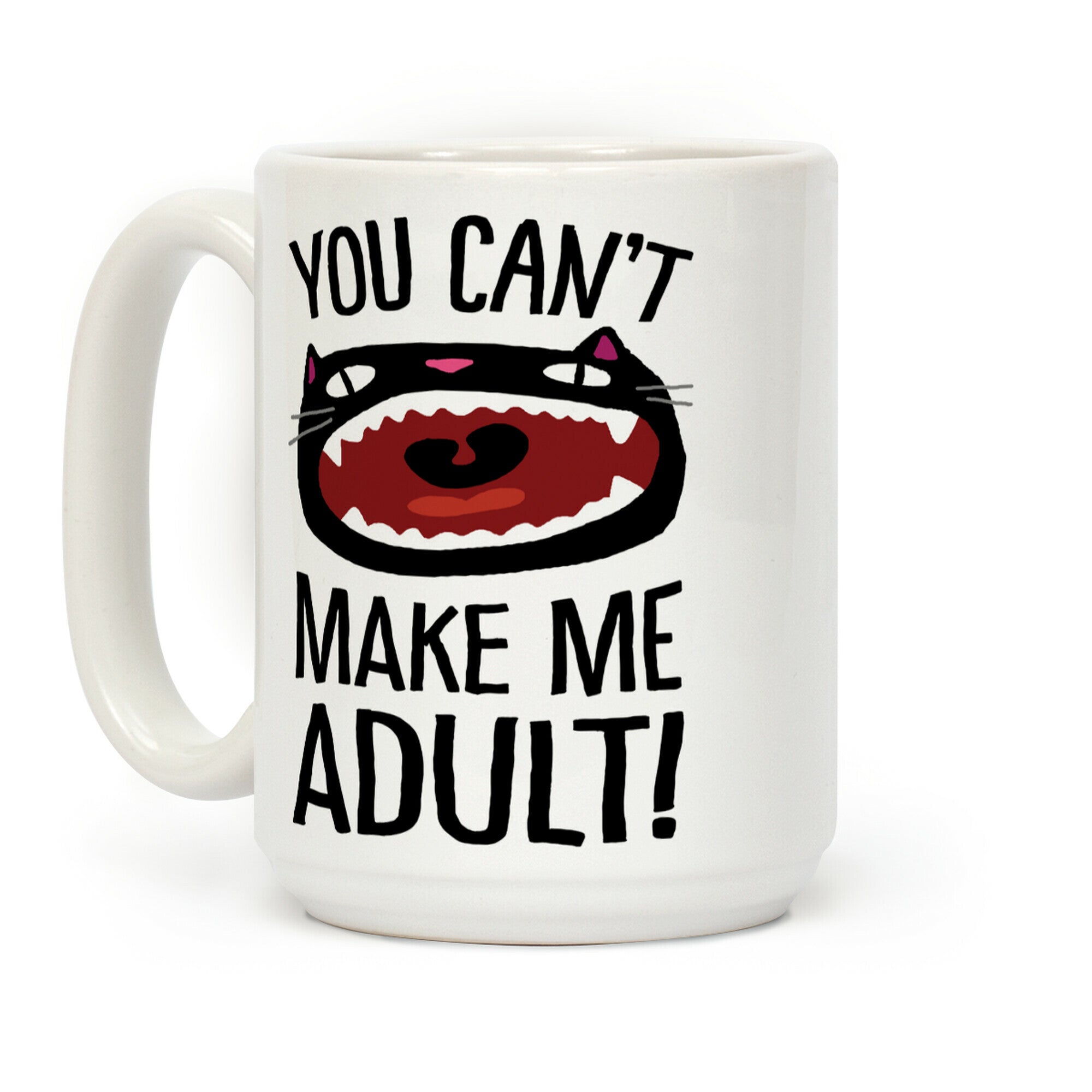 You Can't Make Me Adult Cat Coffee Mug