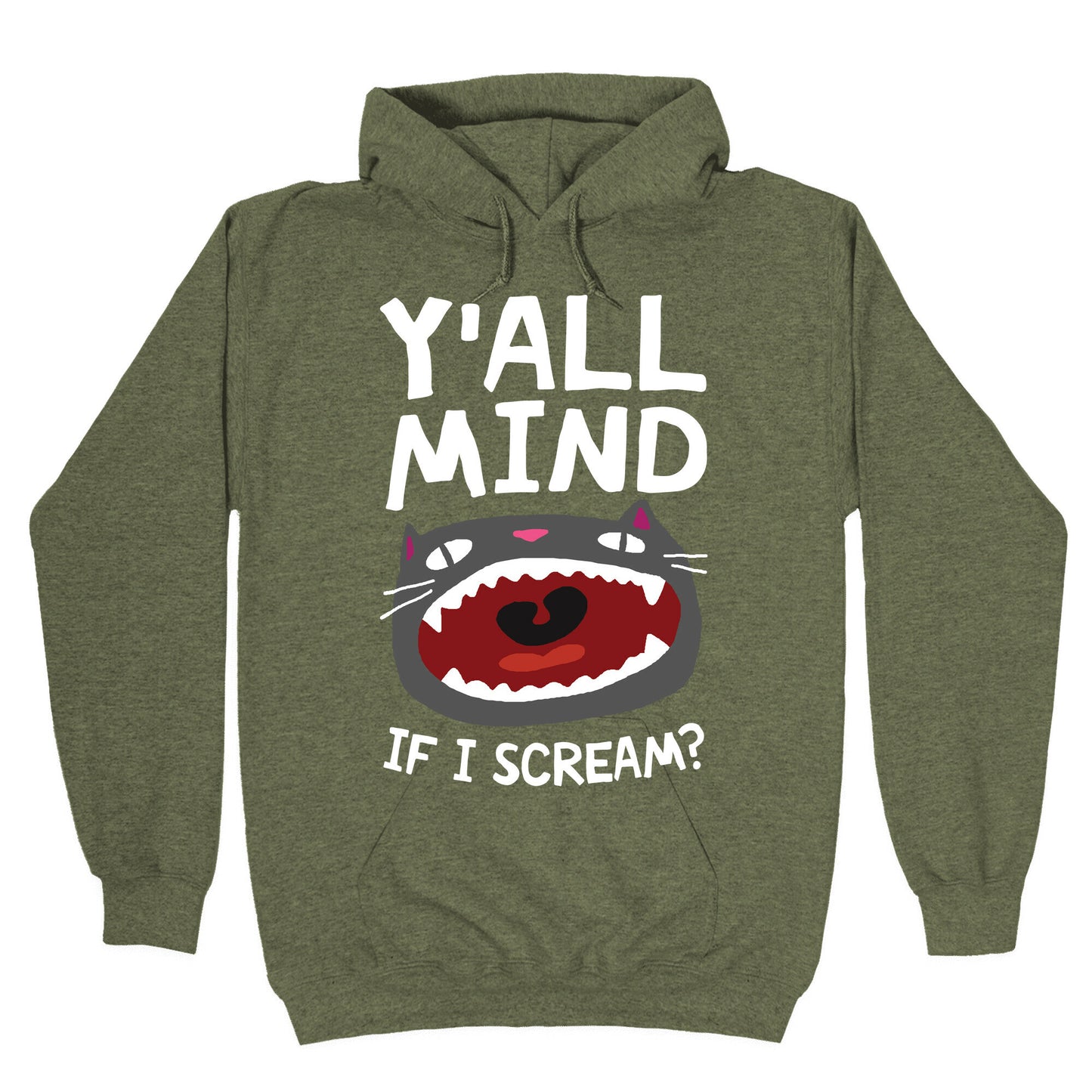 Y'all Mind If I Scream Cat Hoodie