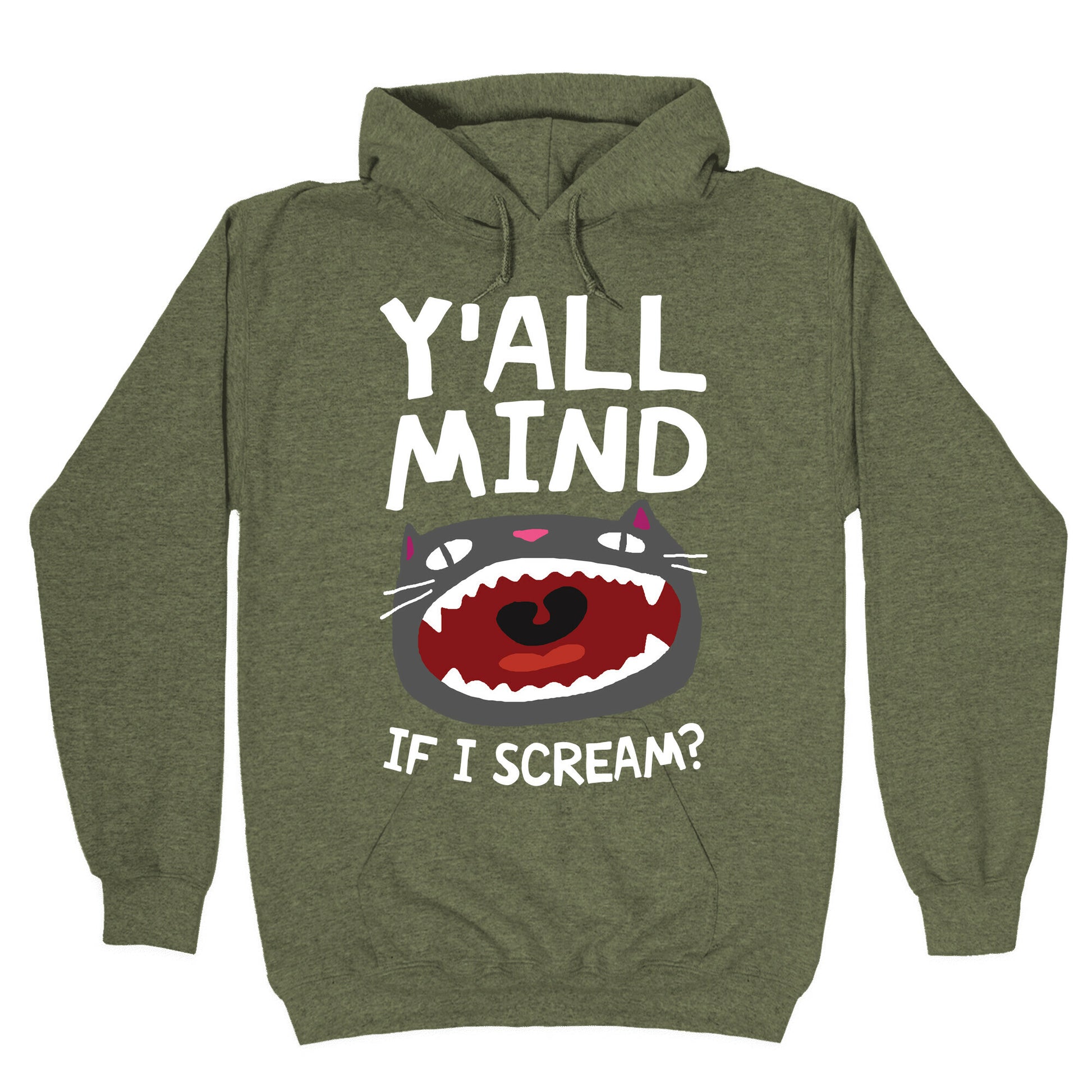 Y'all Mind If I Scream Cat Hoodie