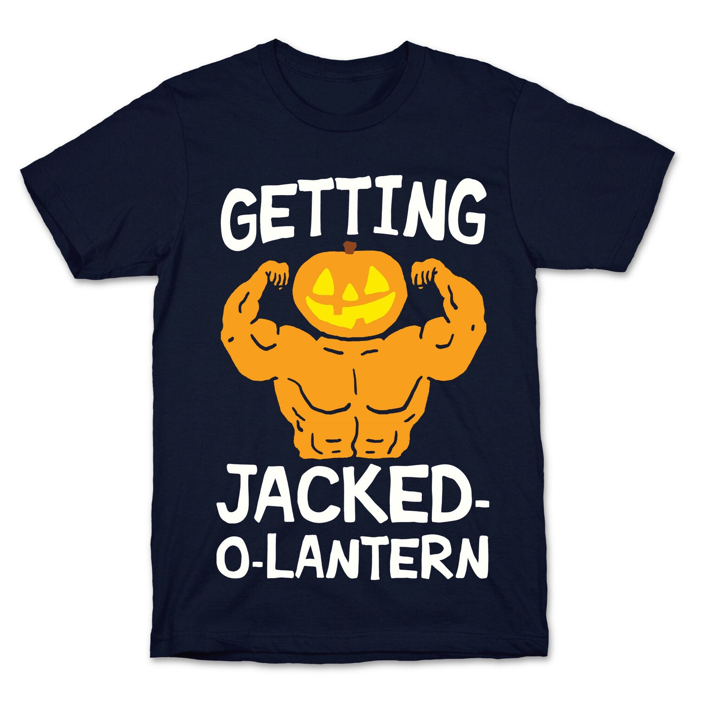 Getting Jacked-O-Lantern T-Shirt